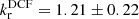 $ k_\text{r}^\text{DCF} = {1.21\pm0.22} $