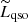 $ \widetilde{L}_{\mathrm{qso}} $