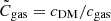 $ \tilde{C}_{\mathrm{gas}} = c_{\mathrm{DM}} / c_{\mathrm{gas}} $