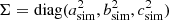 $ \Sigma = {\rm diag} (a_{\rm sim}^2, b_{\rm sim}^2, c_{\rm sim}^2) $