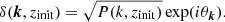 $$ \begin{aligned} \delta (\boldsymbol{k},z_\mathrm{init} )=\sqrt{P(k,z_\mathrm{init} )} \exp (i\theta _{\boldsymbol{k}}). \end{aligned} $$