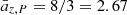 $ \bar{a}_{z, P} = 8/3 = 2.67 $