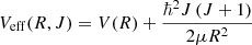 $ V_{\mathrm{eff}}(R,J) = V(R) + \frac{\hbar^2 J\,(J+1)}{2 \mu R^2} $