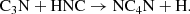 $$ \begin{aligned} \mathrm{C_3N + HNC} \rightarrow \mathrm{NC_4N + H}. \end{aligned} $$