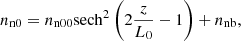 $$ \begin{aligned}&n_{\rm n0} = n_{\rm n00} \mathrm{sech}^2 \left(2 \frac{z}{L_0} - 1\right) + n_{\rm nb}, \end{aligned} $$