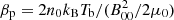 $ \beta_{\rm p} = {2 n_0 k_{\rm B} T_{\rm b}}/({B_{00}^2}/2\mu_0) $