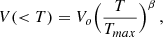 $$ \begin{aligned} V(<T) = V_{o} \Bigl ({T \over T_{max}}\Bigr )^\beta \, , \end{aligned} $$