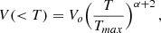 $$ \begin{aligned} V(<T) = V_o \Bigl ({T \over T_{max}}\Bigr )^{\alpha +2}\, , \end{aligned} $$