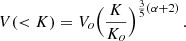 $$ \begin{aligned} V(<K) = V_o \Bigl ({K \over K_{o}}\Bigr )^{{3\over 5}(\alpha +2)}\, . \end{aligned} $$