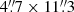 $ 4{{\overset{\prime\prime}{.}}}7 \times 11{{\overset{\prime\prime}{.}}}3 $