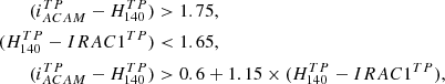 $$ \begin{aligned} (i^{TP}_{ACAM}-H^{TP}_{140})&> 1.75, \\ (H^{TP}_{140}-IRAC1^{TP})&< 1.65, \\ (i^{TP}_{ACAM} - H^{TP}_{140})&> 0.6+1.15\times (H^{TP}_{140}-IRAC1^{TP}), \end{aligned} $$