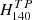 $ H^{TP}_{140} $