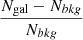 $ \frac{N_{\mathrm{gal}}-N_{bkg}}{N_{bkg}} $