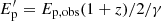 $ E^\prime_{\rm p}=E_{{\rm p,obs}}(1+z)/2/\gamma $