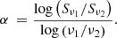 $$ \begin{aligned} \alpha \ = \frac{\log \left(S_{\nu _1}/S_{\nu _2} \right)}{\log \left( \nu _1/\nu _2 \right)}. \end{aligned} $$
