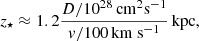 $$ \begin{aligned} z_\star \approx 1.2\frac{D/10^{28}\,\mathrm {cm}^2 \mathrm {s}^{-1} }{{ v}/100\,\mathrm {km}\ \mathrm {s}^{-1} }\,\mathrm{kpc} , \end{aligned} $$