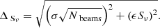 $$ \begin{aligned} \Delta _{\text{ S}_{\nu }} = \sqrt{\left( \sigma \sqrt{N_{\text{ beams}}} \right)^2 + \left( \epsilon S_{\nu } \right)^2}. \end{aligned} $$