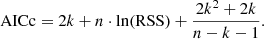 $$ \begin{aligned} \mathrm{AICc} = 2k + n \cdot \mathrm{ln} (\mathrm{RSS} )+\frac{2k^2+2k}{n-k-1}. \end{aligned} $$