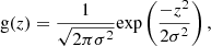 $$ \begin{aligned} \mathrm{g} (z) = \frac{1}{\sqrt{2\pi \sigma ^2}}\mathrm{exp} \left(\frac{-z^2}{2\sigma ^2}\right) ,\end{aligned} $$