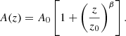 $$ \begin{aligned} A(z) = A_0 \left[1 + \left(\frac{z}{z_0}\right)^\beta \right]. \end{aligned} $$