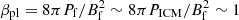 $ \beta_{\rm pl} = 8\pi P_{\rm f}/B^2_{\rm f}\sim 8\pi P_{\rm ICM}/B^2_{\rm f}\sim 1 $