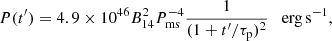 $$ \begin{aligned} {P(t^\prime )} = 4.9\times 10^{46} B_{14}^{2} P_{\rm ms}^{-4}\dfrac{1}{(1+t^\prime /\tau _{\rm p})^{2}} \quad \mathrm{erg\,s}^{-1}, \end{aligned} $$