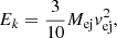 $$ \begin{aligned} {E}_{k} = \frac{3}{10}{M}_{\rm ej}{v}_{\rm ej}^{2}, \end{aligned} $$