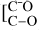 $[_{{\rm{C}} - {\rm{O}}}^{{{\rm{C}} - }{\rm{O}}}$