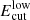 $ E_{\mathrm{cut}}^{\mathrm{low}} $