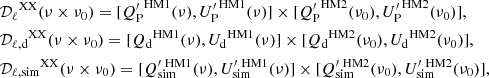 $$ \begin{aligned}&{\mathcal{D} _{\ell }}^\mathrm{XX} (\nu \times \nu _0) = [{Q^{\prime }_{\rm P}}^\mathrm{HM1}(\nu ), {U^{\prime }_{\rm P}}^\mathrm{HM1}(\nu )] \times [{Q^{\prime }_{\rm P}}^\mathrm{HM2}(\nu _0), {U^{\prime }_{\rm P}}^\mathrm{HM2}(\nu _0)],\nonumber \\&{\mathcal{D} _{\ell , \mathrm d}}^\mathrm{XX} (\nu \times \nu _0) = [{Q_{\rm d}}^\mathrm{HM1}(\nu ), {U_{\rm d}}^\mathrm{HM1}(\nu )] \times [{Q_{\rm d}}^\mathrm{HM2}(\nu _0), {U_{\rm d}}^\mathrm{HM2}(\nu _0)], \\&{\mathcal{D} _{\ell , \mathrm {sim}}}^\mathrm{XX} (\nu \times \nu _0) = [Q^{\prime \ \mathrm {HM1}}_{\rm sim}(\nu ), U^{\prime \ \mathrm {HM1}}_{\rm sim}(\nu )] \times [Q^{\prime \ \mathrm {HM2}}_{\rm sim}(\nu _0), U^{\prime \ \mathrm {HM2}}_{\rm sim}(\nu _0)],\nonumber \end{aligned} $$
