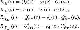 $$ \begin{aligned}&R_{\rm Q_{\rm d}}(\nu ) = Q_{\rm d} (\nu ) - \gamma _{\rm d}(\nu ) \cdot Q_{\rm d} (\nu _0), \nonumber \\&R_{\rm U_{\rm d}}(\nu ) = U_{\rm d} (\nu ) - \gamma _{\rm d}(\nu ) \cdot U_{\rm d} (\nu _0), \\&R_{\rm Q^{\prime }_{sim}}(\nu ) = Q^{\prime }_{\rm sim} (\nu ) - \gamma _{\rm d}(\nu ) \cdot Q^{\prime }_{\rm sim} (\nu _0), \nonumber \\&R_{\rm U^{\prime }_{sim}}(\nu ) = U^{\prime }_{\rm sim} (\nu ) - \gamma _{\rm d}(\nu ) \cdot U^{\prime }_{\rm sim} (\nu _0).\nonumber \end{aligned} $$