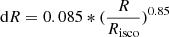 $ \mathrm{d}R = 0.085*(\frac{R}{R_{\mathrm{isco}}})^{0.85} $