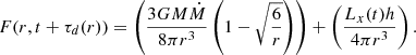 $$ \begin{aligned} F(r,t+\tau _d(r)) = \left(\frac{3GM\dot{M}}{8 \pi r^3}\left(1-\sqrt{\frac{6}{r}}\right)\right)+\left(\frac{L_x(t)h}{4\pi r^3}\right). \end{aligned} $$