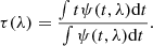 $$ \begin{aligned} \tau (\lambda ) = \frac{\int t\psi (t,\lambda )\mathrm{d}t}{\int \psi (t,\lambda )\mathrm{d}t} .\end{aligned} $$