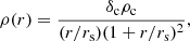 $$ \begin{aligned} \rho (r) = \frac{\delta _{\mathrm{c} } \rho _{\mathrm{c} }}{(r/r_{\mathrm{s} })(1+r/r_{\mathrm{s} })^2}, \end{aligned} $$