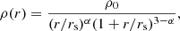 $$ \begin{aligned} \rho (r) = \frac{\rho _{\mathrm{0} }}{(r/r_{\mathrm{s} })^{\alpha } (1+r/r_{\mathrm{s} })^{3-\alpha }}, \end{aligned} $$