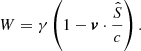 $$ \begin{aligned} W=\gamma \left(1-\boldsymbol{v}\cdot \frac{\hat{S}}{c}\right). \end{aligned} $$