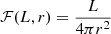 $ \mathcal{F}(L,r)=\frac{L}{4\pi r^2} $