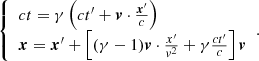 $$ \begin{aligned} {\left\{ \begin{array}{ll} ct=\gamma \left(ct^\prime +\boldsymbol{v}\cdot \frac{\boldsymbol{x}^\prime }{c}\right)\\ \boldsymbol{x}=\boldsymbol{x}^\prime +\left[(\gamma -1)\boldsymbol{v}\cdot \frac{x^\prime }{{v}^2}+\gamma \frac{ct^\prime }{c}\right]\boldsymbol{v} \end{array}\right.}. \end{aligned} $$