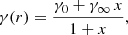 $$ \begin{aligned} \gamma (r) = {\gamma _0 + \gamma _\infty \,x \over 1+x}, \end{aligned} $$