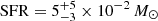 $ \mathrm{SFR} = 5 ^{+5}_{-3} \times 10^{-2}\,M_\odot $