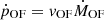 $ \dot{p}_{\mathrm{OF}} = v_{\mathrm{OF}} \dot{M}_{\mathrm{OF}} $
