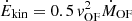 $ \dot{E}_{\mathrm{kin}} = 0.5\,v_{\mathrm{OF}}^2 \dot{M}_{\mathrm{OF}} $