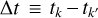 ${\rm{\Delta }}t \equiv {t_k} - {t_{k'}}$