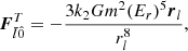$$ \begin{aligned}&\boldsymbol{F}^T_{\bar{l} \hat{0}}=-\frac{3k_2Gm^2(E_r)^ 5\boldsymbol{r}_{l}}{r_{l}^8},\end{aligned} $$