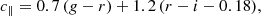 $$ \begin{aligned}&c_{\parallel } = 0.7\,(g-r) + 1.2\,(r-i-0.18),\end{aligned} $$