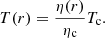 $$ \begin{aligned} T(r) = \frac{\eta (r)}{\eta _{\rm c}}T_{\rm c}. \end{aligned} $$