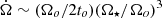 $ \dot{\Omega}\sim (\Omega_o/2t_o)(\Omega_\star/\Omega_o)^3 $