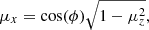 $$ \begin{aligned} \mu _x = \mathrm{cos} (\phi )\sqrt{1-\mu _z^2}, \end{aligned} $$
