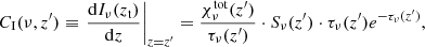$$ \begin{aligned} C_{\rm I}(\nu ,z^\prime ) \equiv \left.\frac{\mathrm{d} I_\nu (z_{\rm t})}{\mathrm{d}z}\right|_{z=z^\prime } = \frac{\chi ^\mathrm{tot} _\nu (z^\prime )}{\tau _\nu (z^\prime )} \cdot S_\nu (z^\prime ) \cdot \tau _\nu (z^\prime )e^{-\tau _\nu (z^\prime )}, \end{aligned} $$